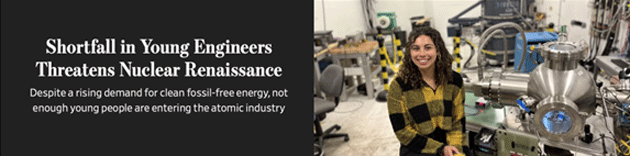 Wall Street Journal headline: Shortfall in Young Engineers Threatens Nuclear Renaissance image